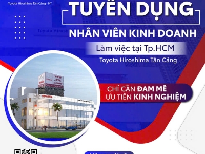 Toyota Hiroshima Tân Cảng tuyển dụng nhân viên kinh doanh xe mới